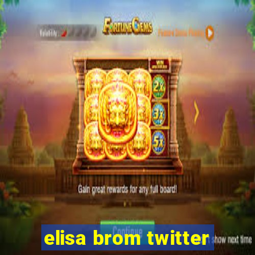 elisa brom twitter